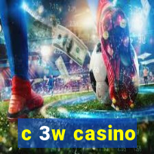 c 3w casino