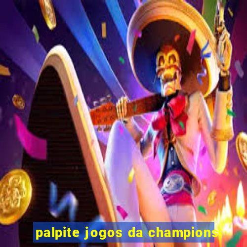 palpite jogos da champions