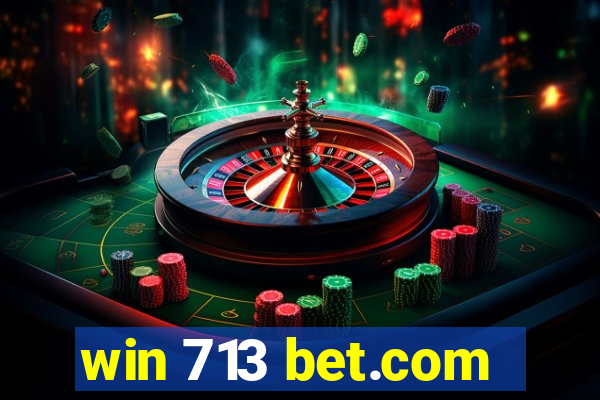 win 713 bet.com