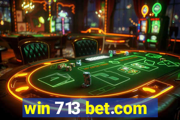 win 713 bet.com