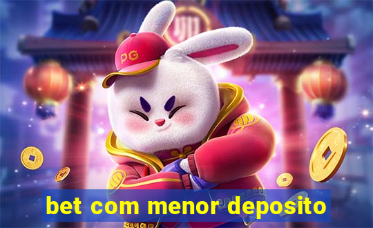 bet com menor deposito