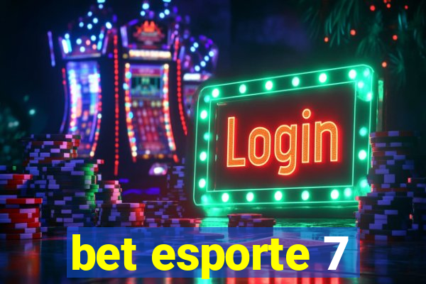 bet esporte 7