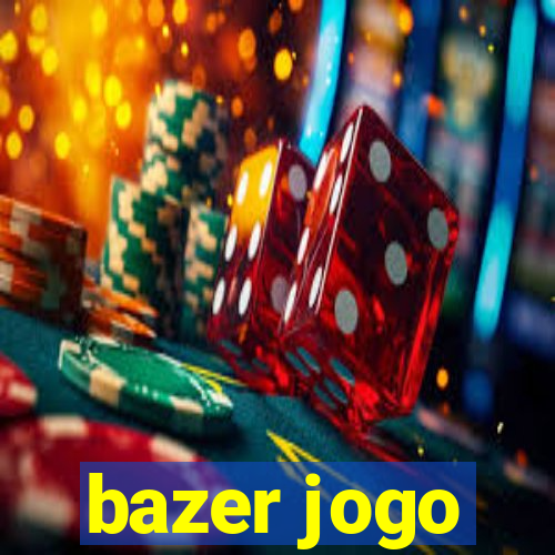 bazer jogo