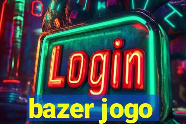 bazer jogo