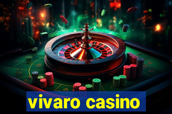 vivaro casino