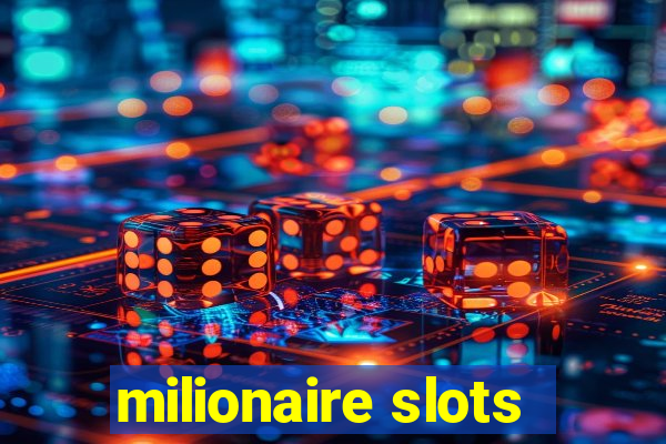 milionaire slots