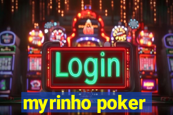 myrinho poker