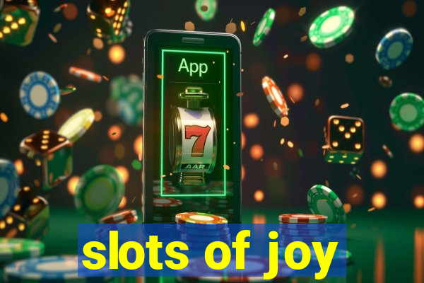 slots of joy