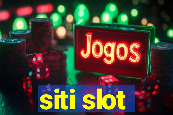 siti slot