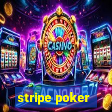 stripe poker