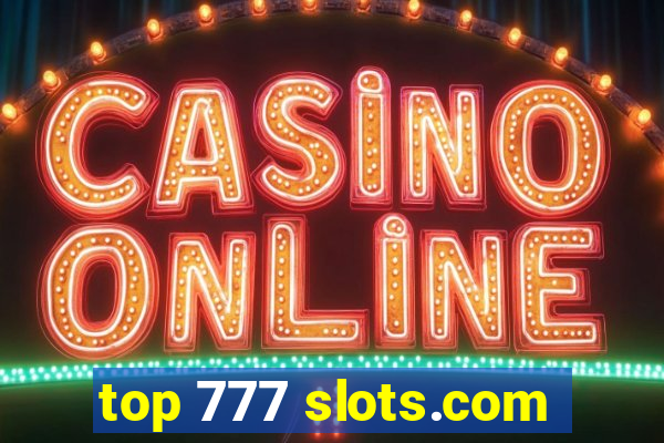 top 777 slots.com