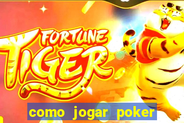 como jogar poker star com dinheiro real no celular