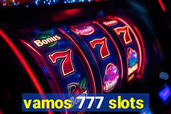 vamos 777 slots