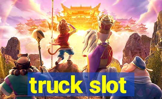 truck slot