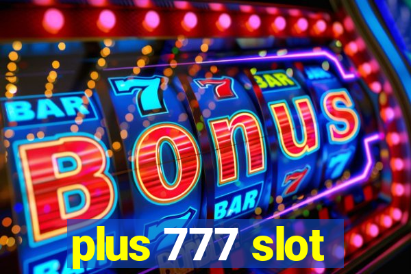 plus 777 slot