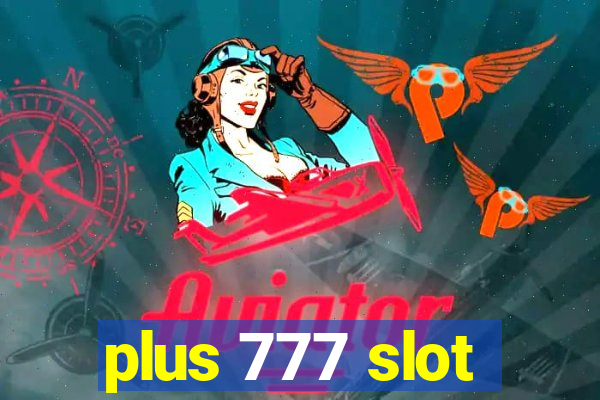 plus 777 slot