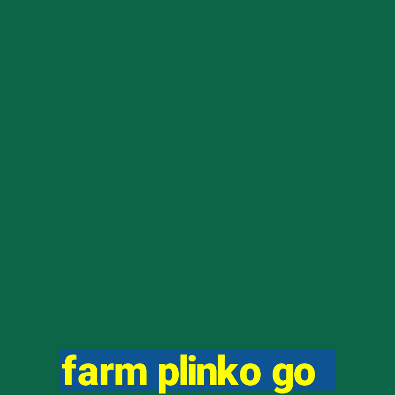 farm plinko go