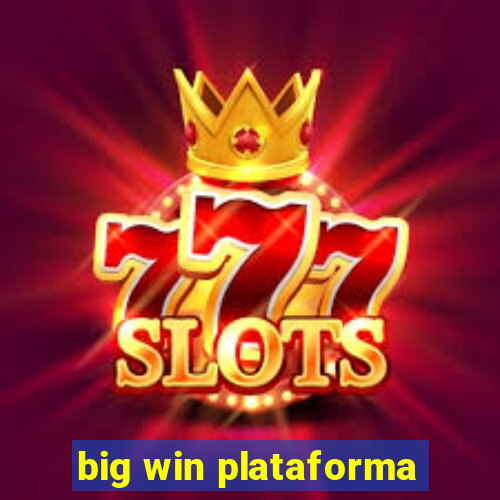 big win plataforma