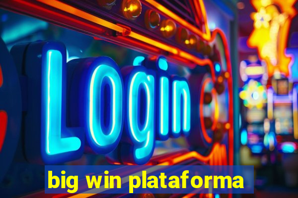 big win plataforma