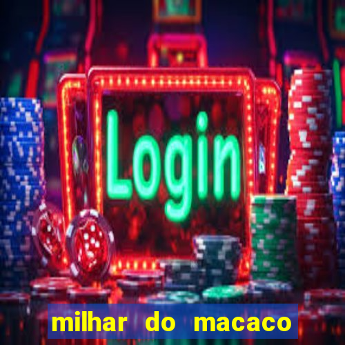 milhar do macaco que mais saem no jogo do bicho