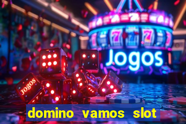 domino vamos slot crash poker