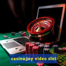 casino joy video slot