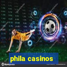 phila casinos