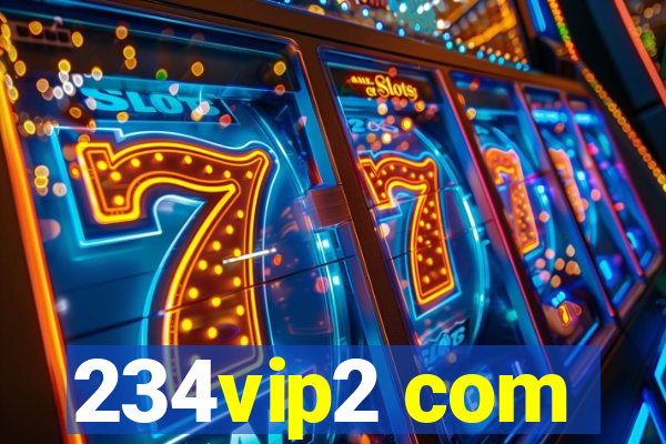 234vip2 com