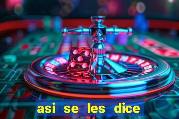 asi se les dice ma nacos