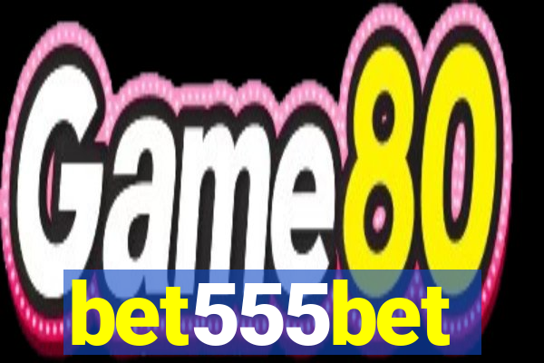 bet555bet