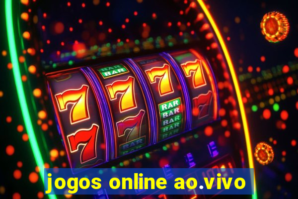 jogos online ao.vivo