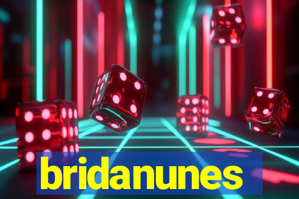 bridanunes