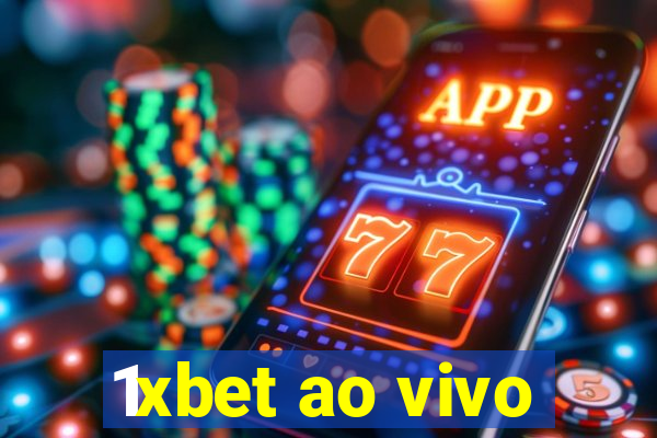 1xbet ao vivo