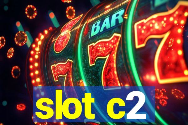 slot c2