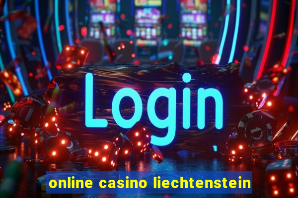 online casino liechtenstein