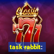 task rabbit: