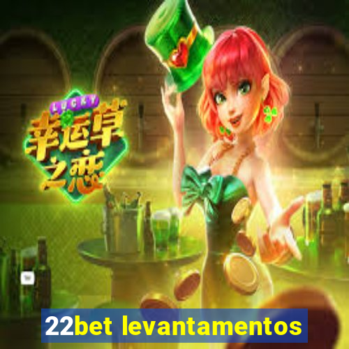 22bet levantamentos