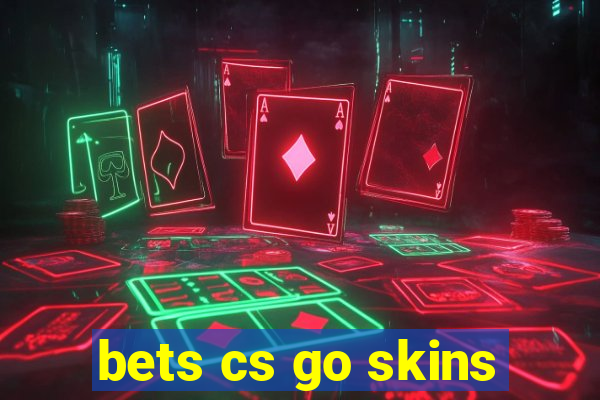 bets cs go skins