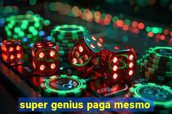 super genius paga mesmo