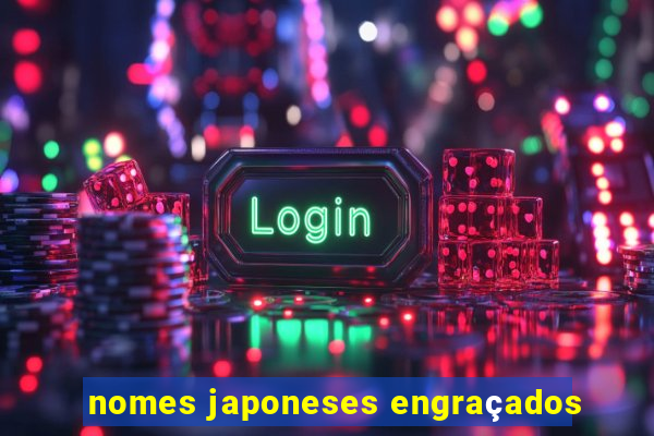 nomes japoneses engraçados