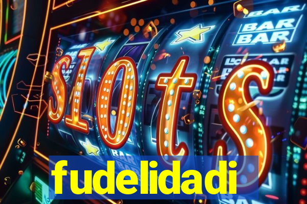 fudelidadi