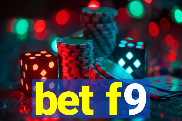 bet f9