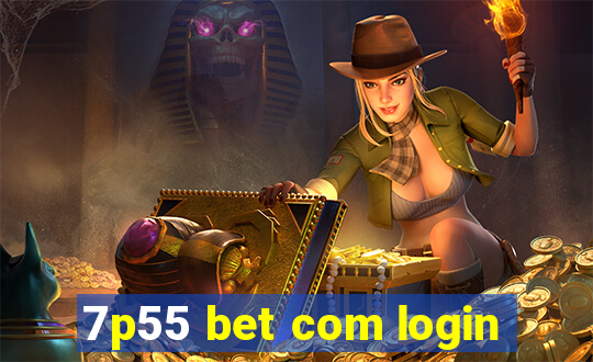 7p55 bet com login