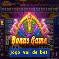 jogo vai de bet gusttavo lima