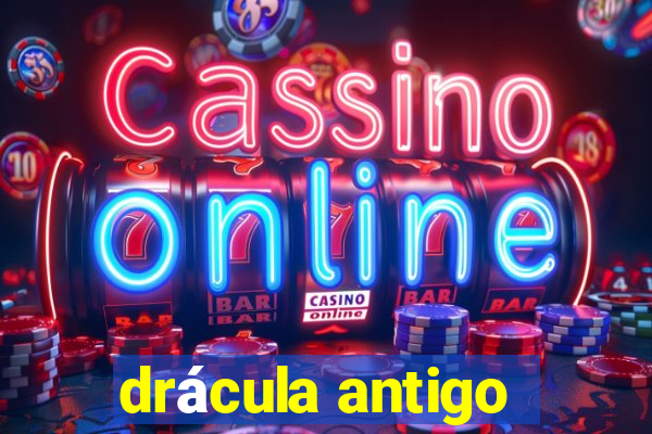 drácula antigo