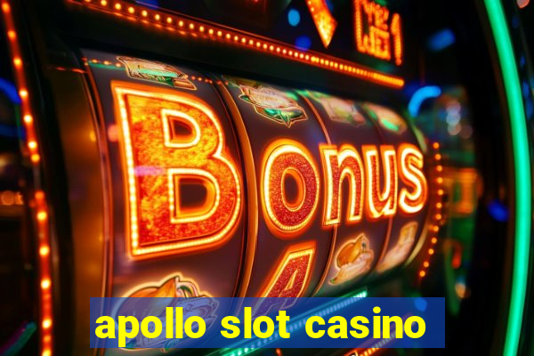 apollo slot casino