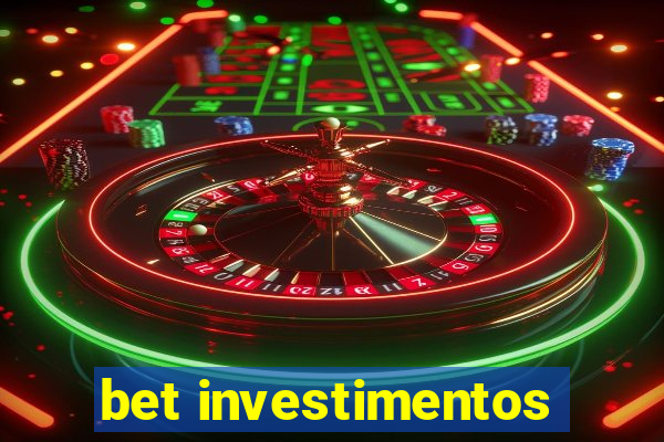 bet investimentos