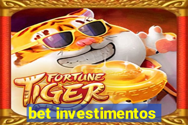 bet investimentos