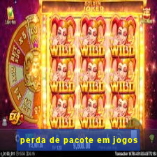 perda de pacote em jogos