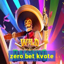 zero bet kvote